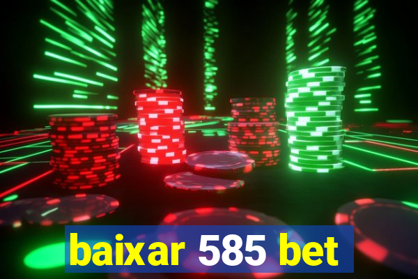 baixar 585 bet